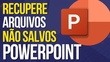 Como RECUPERAR arquivo NÃO SALVO no PowerPoint