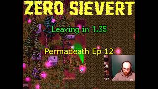 Zero Sievert Hunter Difficulty Permadeath ON - Episode 12  - Crushing The Early Game