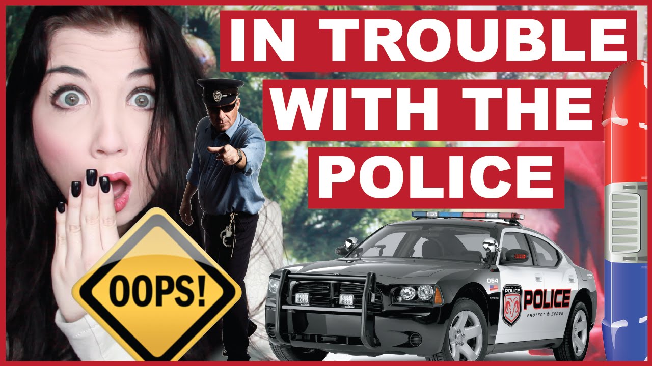 In Trouble With The Police!