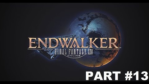 Final Fantasy XIV : Endwalker - Main Scenario Quests Part 13 (No Commentary) [EN/ID]