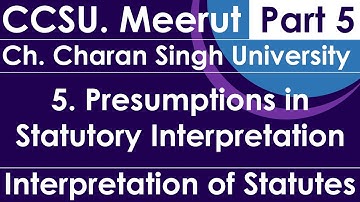 Chaudhary Charan Singh University CCSU - Interpretation of Statutes - LLB - Part 05