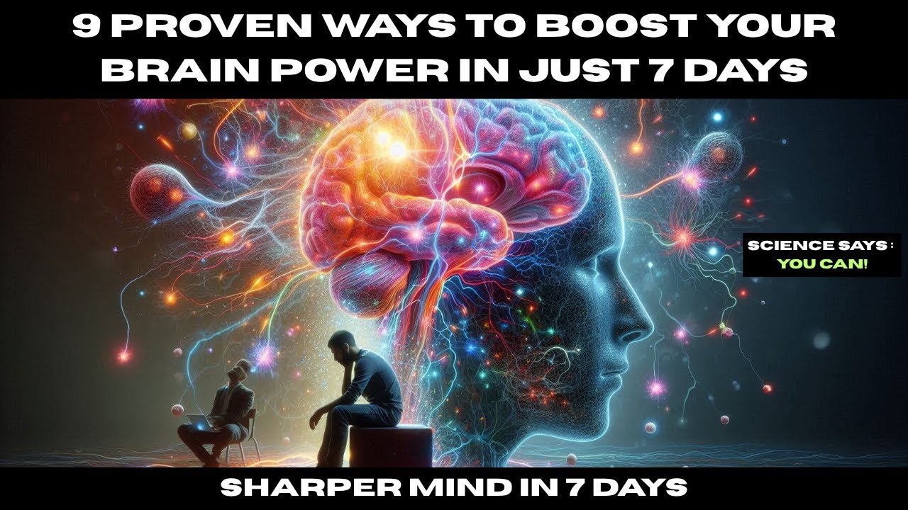 9 Proven Ways to Boost Your Brain Power in Just 7 Days - YouTube