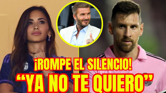 DAVID BECKHAM ES EL CULPABLE DE LA RUPTURA ENTRE Lionel Messi y Antonella! ¿Qué hizo? - YouTube