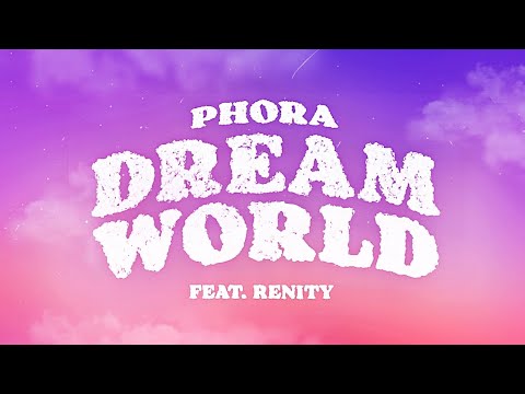 Phora - Dreamworld