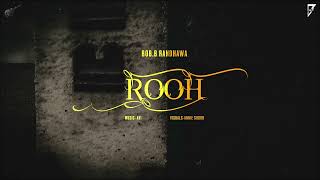Rooh - Bob B Randhawa | New Punjabi Song 2023 | Latest Punjabi Songs