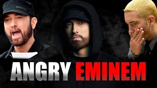 What Happens When Eminem Is Angry?