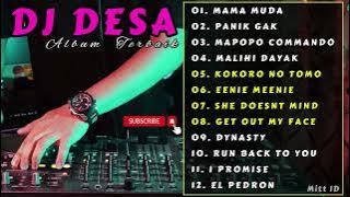 DJ DESA 🔴 MAMA MUDA - PANIK GAK - MAPOPO COMMANDO - DJ DESA FULL ALBUM 2023 - DYNASTY - EL PEDRON