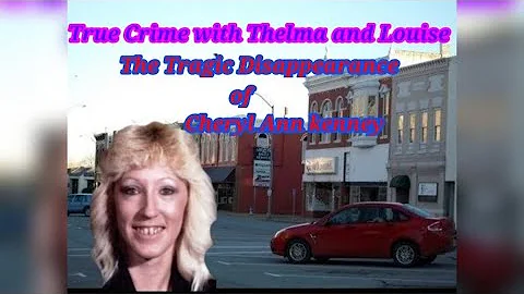 The Tragic Disappearance of Cheryl Ann Kenney