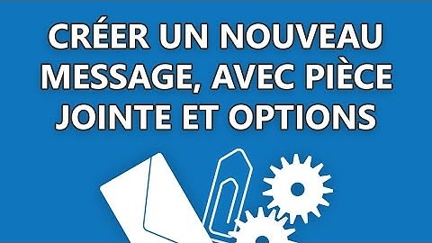 Outlook Online - Créer un nouveau message, avec piece jointe et options