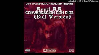 Anuel AA - Conversacion con Dios (Full Versión)