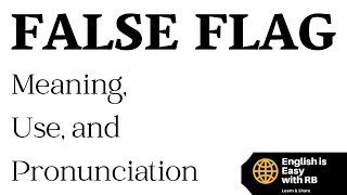 FALSE FLAG MEANING || FALSE FLAG USE IN A SENTENCE