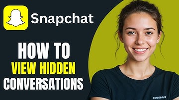 How to View Hidden Conversations on Snapchat A Step by Step Guide