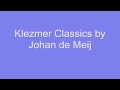 Klezmer classics by johan de meij