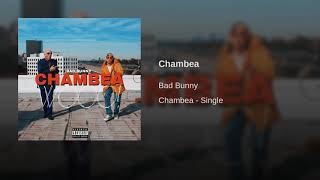 Bad Bunny - Chambea
(Audio)