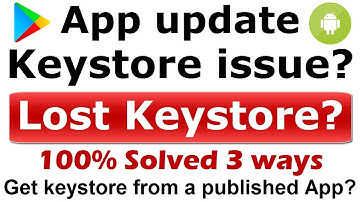 Lost Keystore? | App update keystore issue solved | SHA1 fingerprint & APK upload Certificate error
