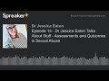 Episode 13  dr jessica taylor talks about stuff  assessments and outcomes in sexual abuse