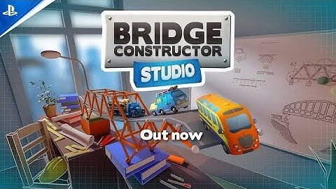 Bridge Constructor Studio - Launch Trailer _ PS5 _ PS4 Games 