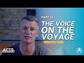 Acts | We Are The Movement | Part 23 - Chapter 27: The Voice On The Voyage