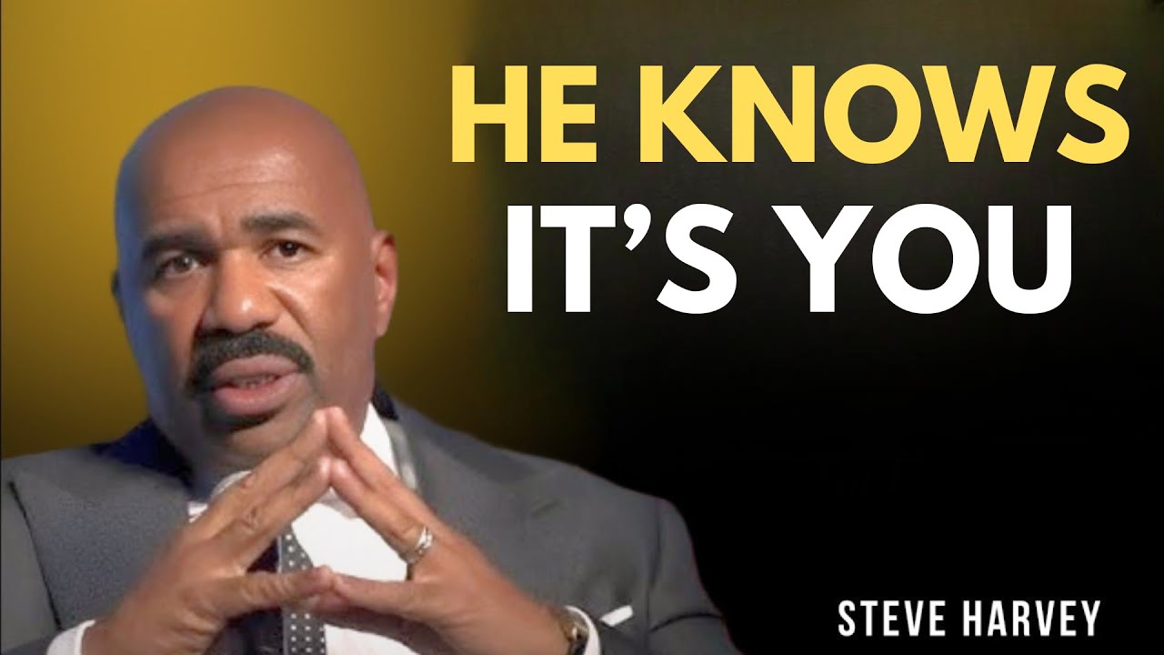 HE KNOWS IT’S YOU | Steve Harvey reveals the moment a man is sure | Steve Harvey inspired