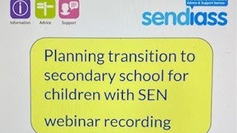 Preparing for the transition to secondary school for children with SEN