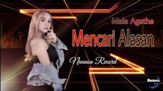 MENCARI ALASAN - MALA AGATHA 🎵 NUANSA RECORD