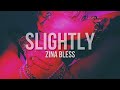 ZINA BLESS - Slightly (ПРЕМЬЕРА КЛИПА, 2021)