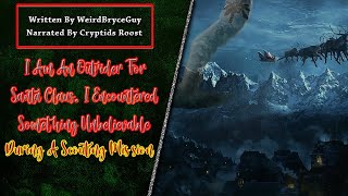 I Am An Outrider For Santa Claus. I Encountered Something Unbelievable During A Scouting Mission