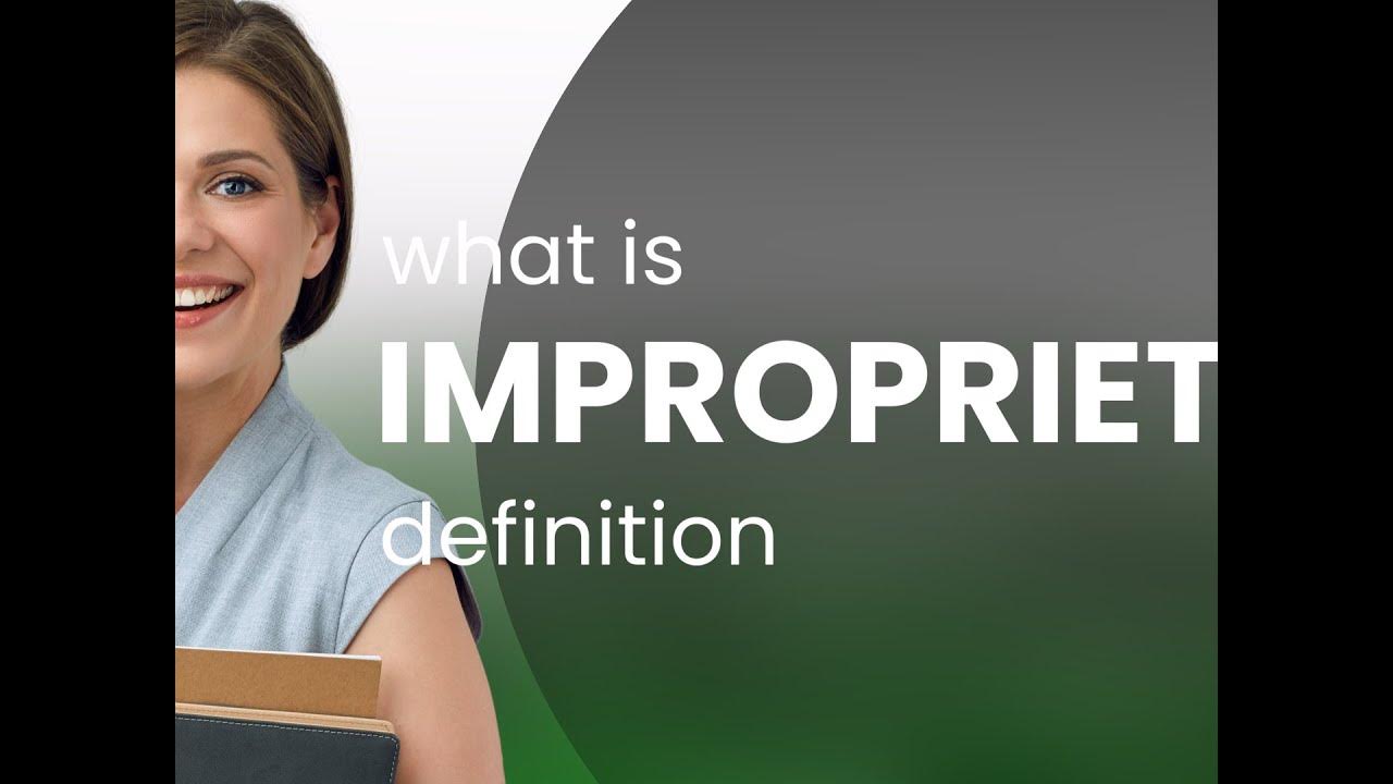 Impropriety IMPROPRIETY definition YouTube