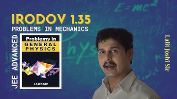 I E Irodov problem 1.35 | Irodov solutions by joshi sir | Irodov Physics | IIT JEE