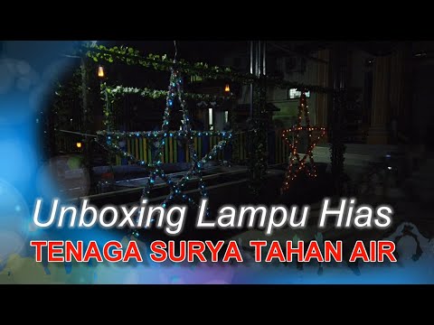 Unboxing Lampu Taman. 