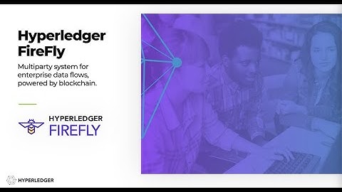 Hyperledger FireFly -- What it is and how to get involved