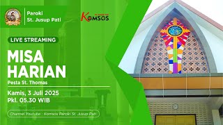 MISA HARIAN - GEREJA ST. JUSUP, PATI - KAMIS, 3 JULI 2025 pkl 05.30 WIB