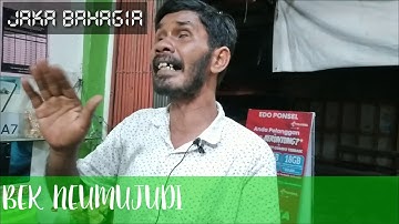 BEK MUJUDI || JAKA BAHAGIA