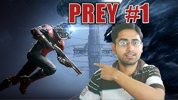 PREY - Gameplay Walkthrough (PC) Part 1 - CREEPY MIMICS!!