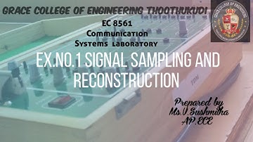 GRACE COE-ECE-EC8561-Communication Systems Lab-Ex1Sampling And Reconstruction of Analog Signal