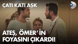 Ateş, Ömer'in foyasını ortaya çıkardı! Çatı Katı Aşk 6. Bölüm