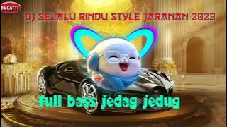 NEW DJ [SELALU RINDU] STYLE JARANAN FULL BASS HOREEGG JEDAG JEDUG 2023, @Arkanza_Sandie_15