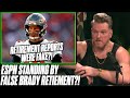 ESPN Reports Tom Brady Plans To Retire, Brady's People Say He Hasn't Decided? | Pat McAfee Reacts