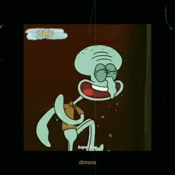 Story' WA SAD BOY Squidward tidak peduli apapun