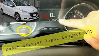 how to reset service light Peugeot 208 / remise à zéro compteur vidange pour Peugeot 208