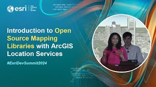 Introduction to Open Source Mapping Libraries with ArcGIS Location Services