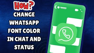 How To Change Whatsapp Font Color In Chat And Status (2024)