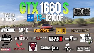 GTX 1660 Super + i3 12100F : Test in 18 Games - GTX 1660 Super Gaming