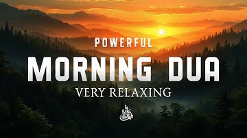 🌸Peaceful & Heart-Touching Morning Dua (أذكار الصباح) | Protection, Safety & Inner Peace & Healing