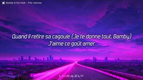 Thumbnail of Bamby & Kerchak - Pas Jalouse (Paroles/Lyrics)