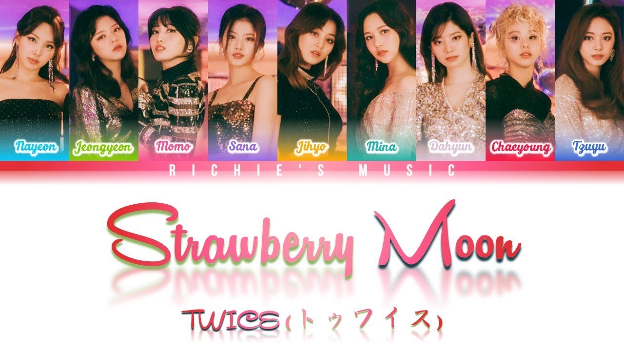 TWICE (トワイス) Strawberry Moon [Color Coded Lyrics KanRomEng] YouTube