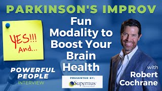 Parkinson’s Improv: Fun Modality to Boost Your Brain Health