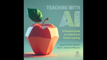 Teaching with AI: A Practical Guide to a New Era of Human Learning by C. Edward Watson