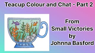 Small Victories by Johanna Basford - Cups (Part 2)