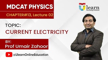 MDCAT 2024 | Physics | Unit#13 | Current Electricity | Lecture#2